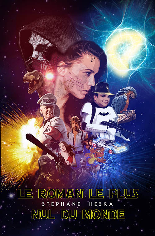 Couverture du roman loufoque français 'Le Roman le Plus Nul du Monde' de Stéphane Heska